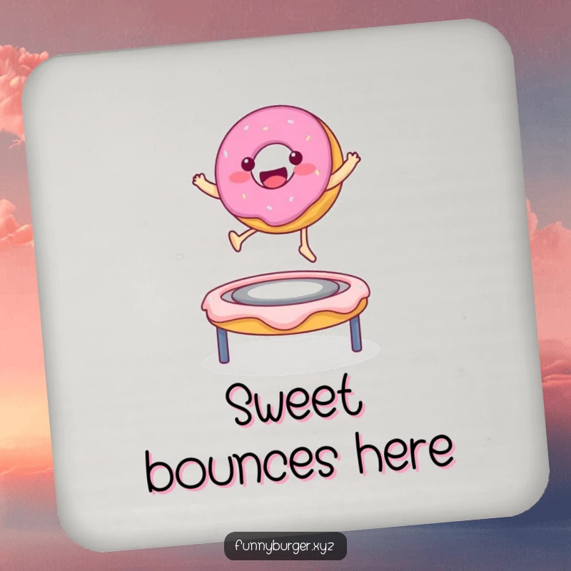 Funny drink coaster featuring a donut character bouncing on a frosting trampoline, adding a sweet touch to any table.
