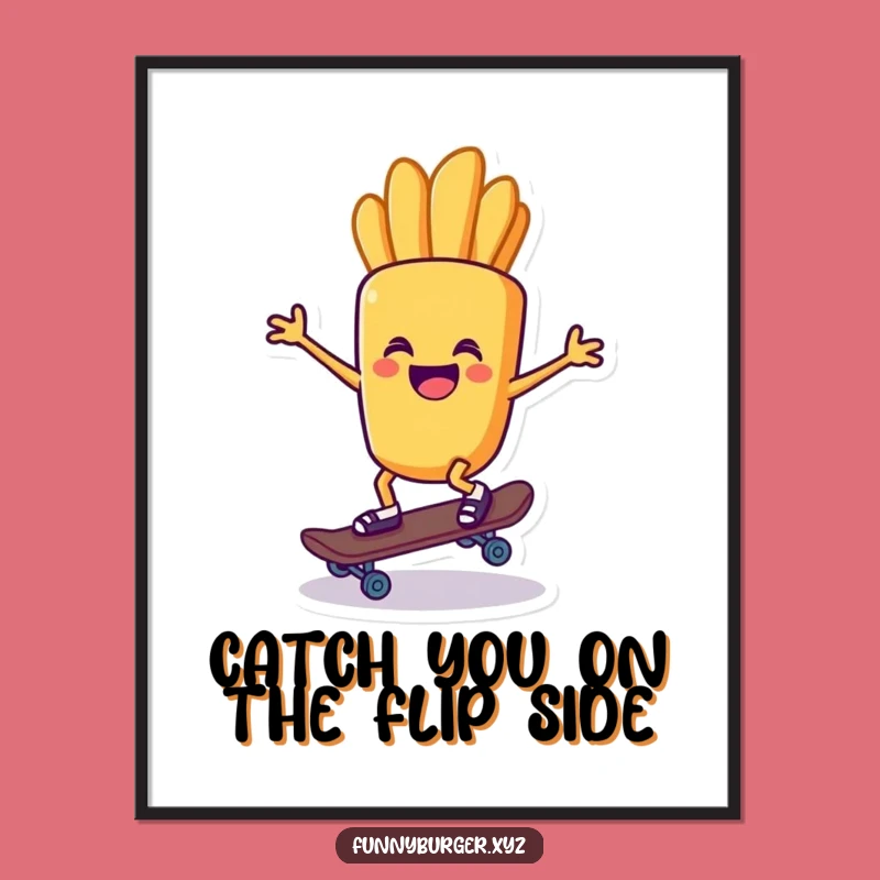 Free Printable French Fry Skateboard Wall Art - Funny Downloadable Foodie Decor