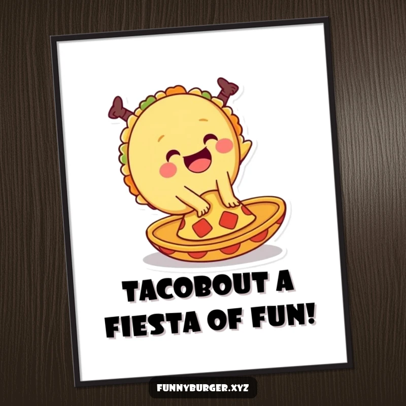 Funny Free Printable Wall Art depicting an anthropomorphic taco gleefully cartwheeling on a tiny sombrero.