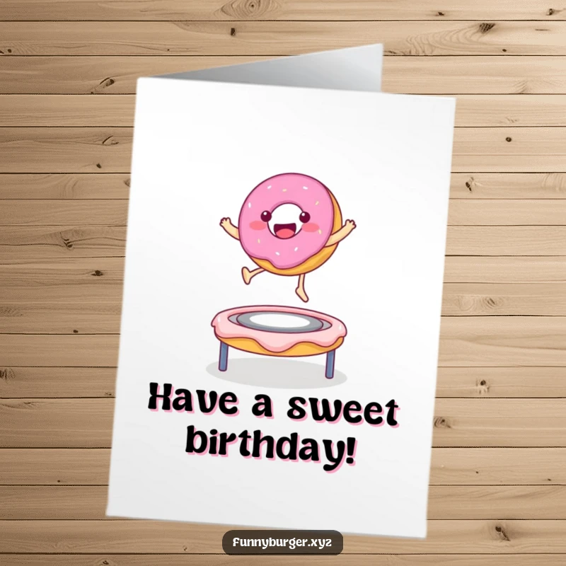 Funny Free Printable Birthday Card: Happy donut character with sprinkles bouncing gleefully on a frosting trampoline, celebrating joyfully.