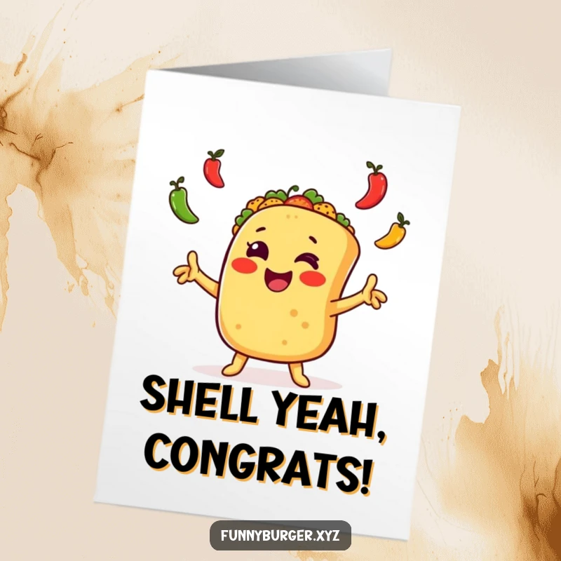 Funny Free Printable Congratulations Card: an excited taco waving arms and juggling peppers in celebration.